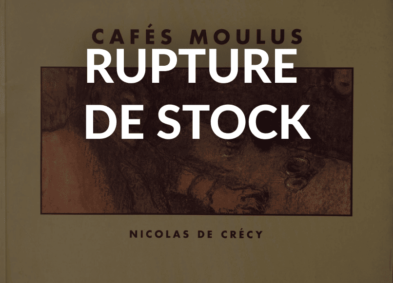 CAFÉ MOULUS - Nicolas De CRÉCY - LE LÉZARD, P.M.J. Éditions, Éditions Du Couloir