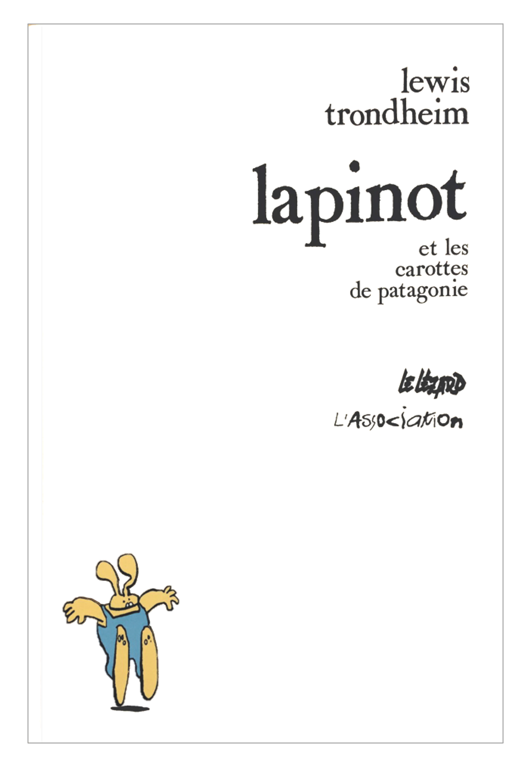 LAPINOT ET LES CAROTTES DE PATAGONIE - Lewis TRONDHEIM